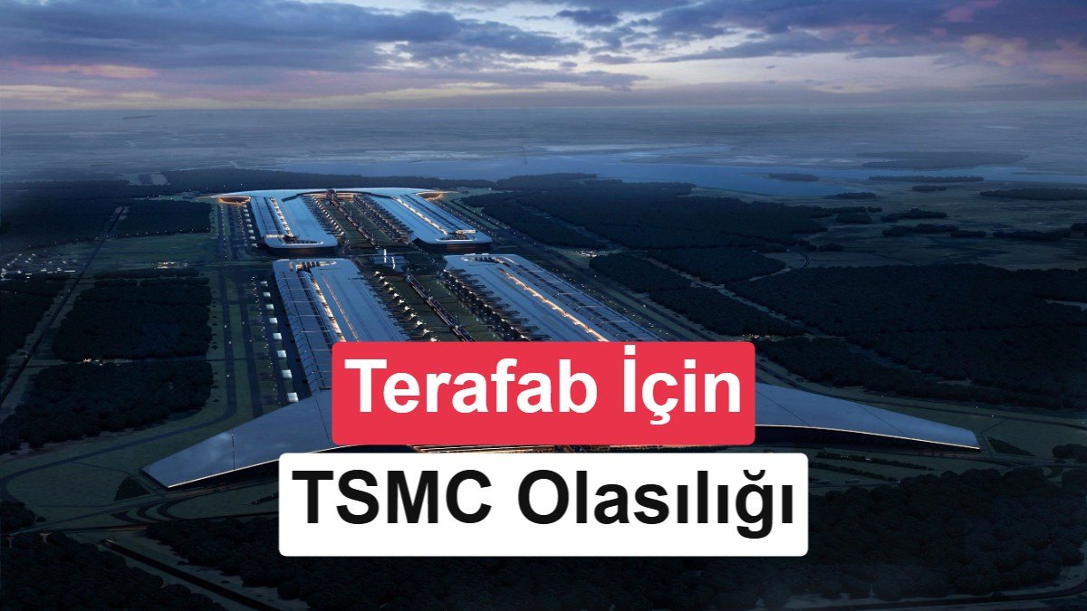 Elon Musk, TSMC ile Terafab İçin Görüşüyor: Intel'in Rolü Değişebilir
