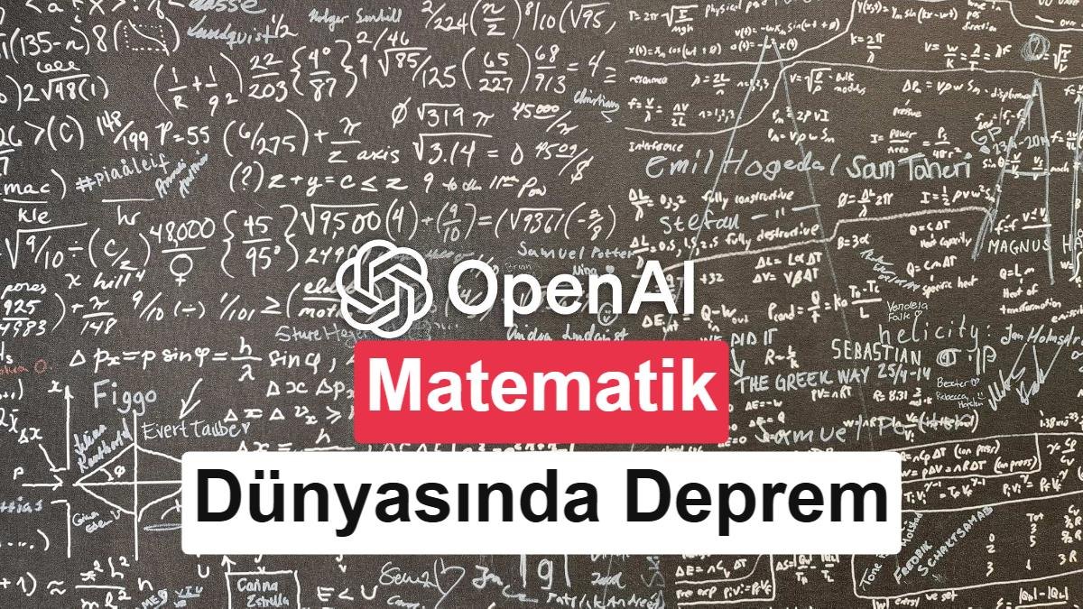 OpenAI'ın Henüz Tanıtılmayan Yapay Zekâ Modeli Yüzlerce Matematik Problemini Çözdü
