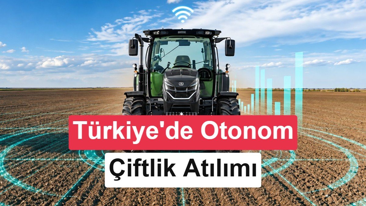 Türkiye’de Yapay Zekâ Destekli Otonom Çiftlik Dönemi Başladı